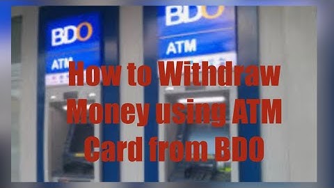 How to Withdraw Money in BDO ATM Machine using ATM card || Elgen