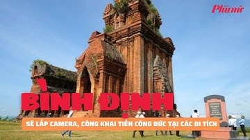 Bình Định sẽ lắp camera giám sát, công khai tiền công đức tại các di tích | Báo Phụ Nữ