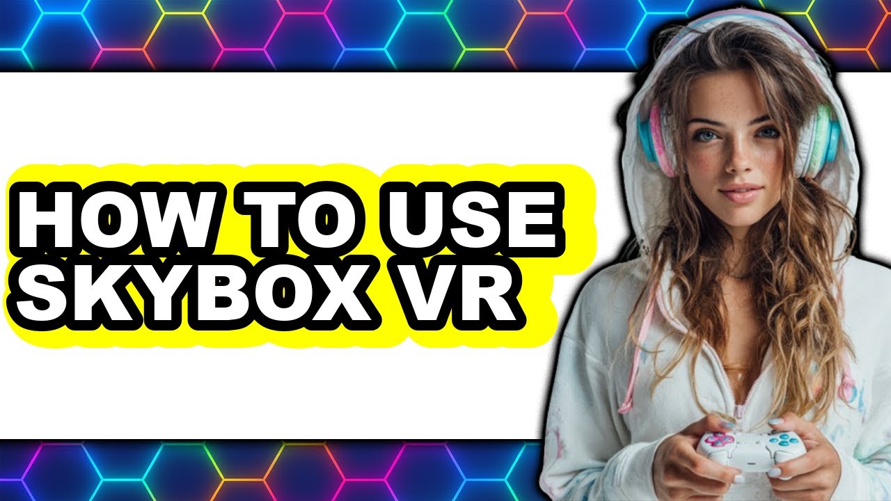 How to Use Skybox Vr (updated) - YouTube