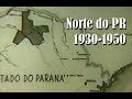 Imagens do Norte e Noroeste do Paraná nas décadas de 1930 a 1950
