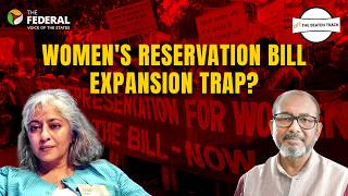 Women's Reservation or Legislature Expansion? The ‘hidden agenda’ behind India's Special Session