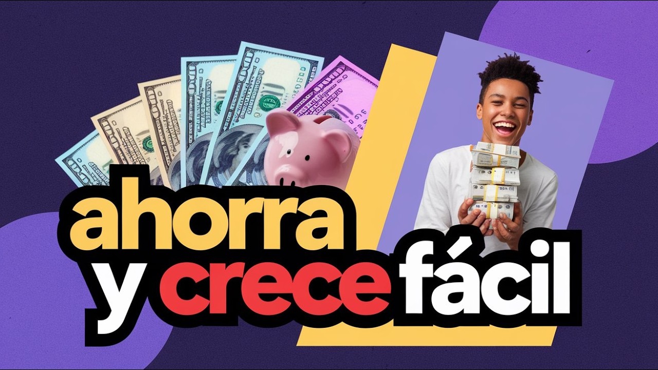 Finanzas Personales para Jóvenes: Cómo Ahorrar y Crecer Tu Dinero - YouTube