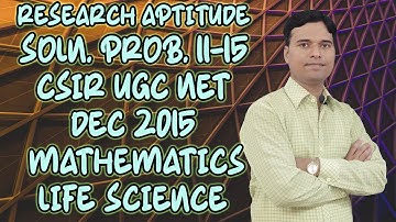 UGC-CSIR NET Dec 2015 |General Aptitude prob 11-15| Maths, Life Science @ 3/4