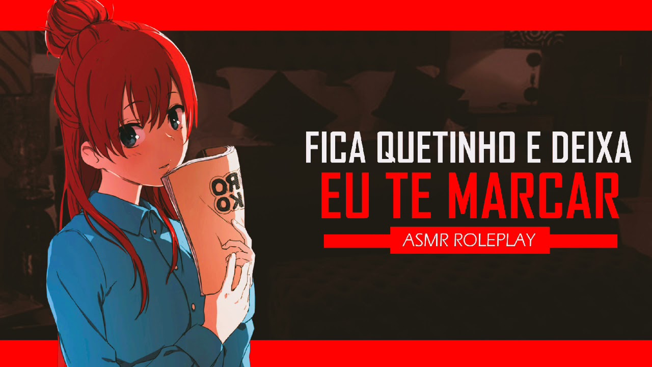 ASMR NAMORADA COM CIÚMES POSSESSIVO