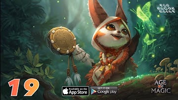 AGE OF MAGIC Gameplay Walkthrough Part 19 - iOS | ANDROID