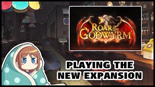 Playing New Expansion - Roar of the Godwyrm