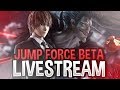 Jump Force Open Beta Live Session 1 PART 2 Jump Force Open Beta Live Session 1 PART 2