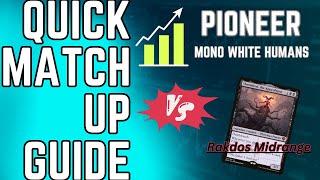 Pioneer MTG Mono White Humans vs Rakdos Midrange Match up Quick Guide