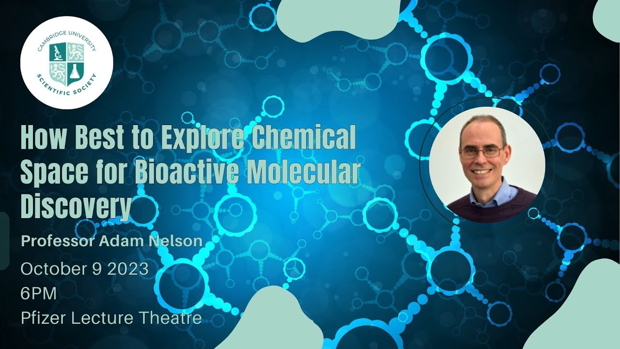 How Best to Explore Chemical Space for Bioactive Molecular Discovery | Prof Alan Nelson | Oct 9 2023