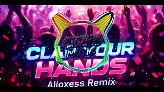 Clap Your Hands (Alioxess Remix)
