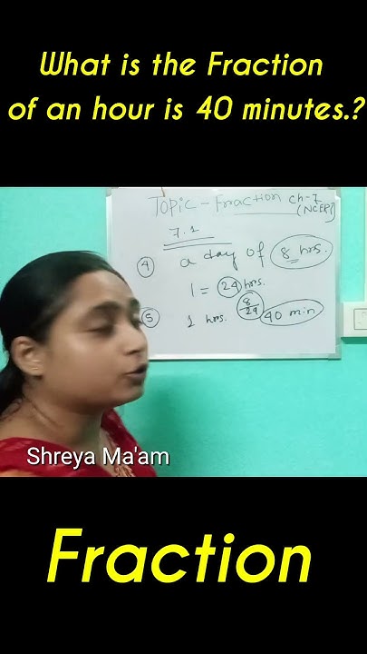 what-is-the-fraction-of-an-hour-is-40-minutes-shorts-youtube