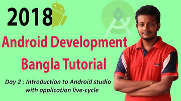 Android apps development bangla tutorial for beginners 2018[Day 2-android studio |app life-cycle]