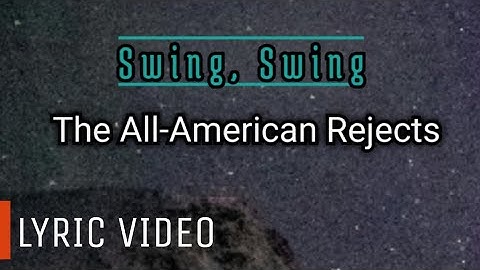 The All-American Rejectes - Swing, Swing (Lyrics Video) #alternativerock #alternative #lyricvideo 