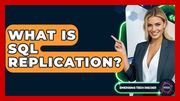 What Is SQL Replication? - Emerging Tech Insider
