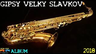 GIPSY VELKY SLAVKOV SAX 2018 CELY ALBUM