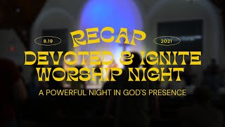 Devoted & Ignite Worship Night // RECAP