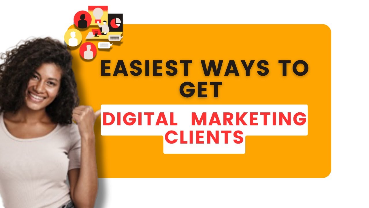 The Easiest Ways to Get Clients for Digital Marketing - YouTube