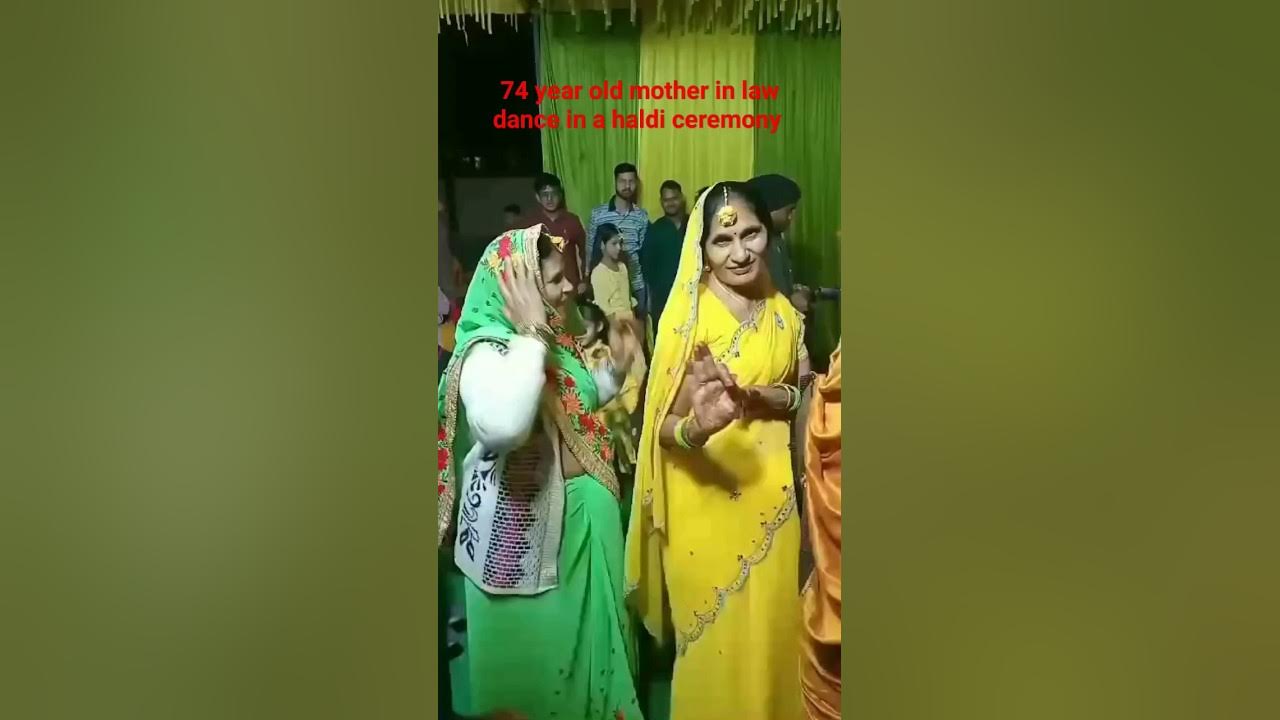 Mother In Law And Son In Law Dance Songs 74 year old mother in law dance in a haldi ceremony #trendingshort #