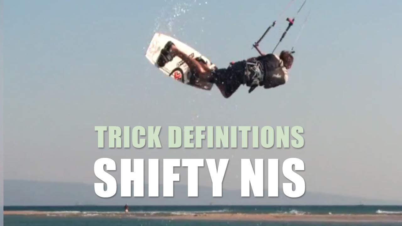 Shifty NIS - Kitesurfing Trick Definition