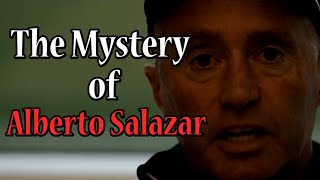 The Mystery of Alberto Salazar