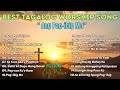 Non-stop Tagalog Worship Song| " Ang Pag-ibig Mo" with Lyrics| Nakakaantig Puso ang Awit Papuri