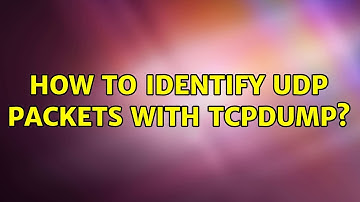 How to identify udp packets with tcpdump? (2 Solutions!!)