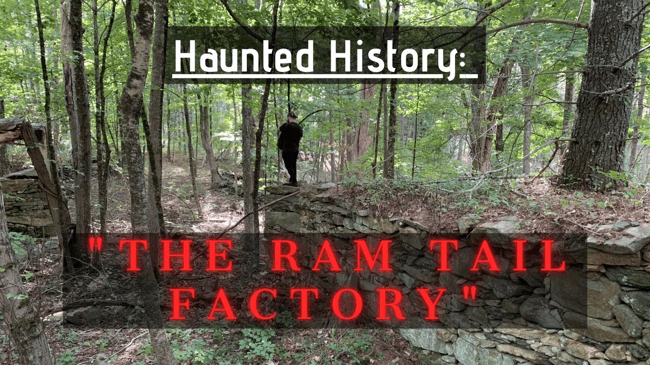 Haunted History: The Ram Tail Factory // Foster, Rhode Island