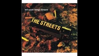 The Streets - Let’s Push Things Forward