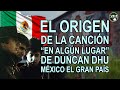 El origen de la canción “En algún lugar” de Duncan Dhu – México el gran país