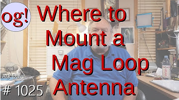 Where to Mount a Mag Loop Antenna (#1025)