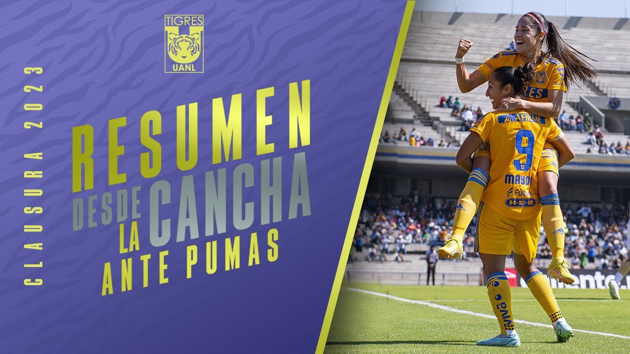 🥅 Resumen Desde la Cancha | Tigres Femenil | Jornada 2 | Clausura 2023 ...