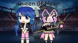 Queen Of Mean||GLMV|| Miraculous Ladybug