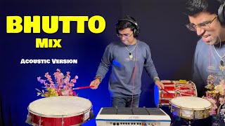Bhutto Mix | Acoustic Version | Janny Dholi
