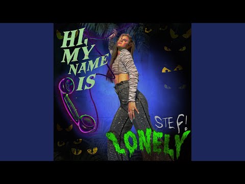 hi, my name is lonely. - stef
