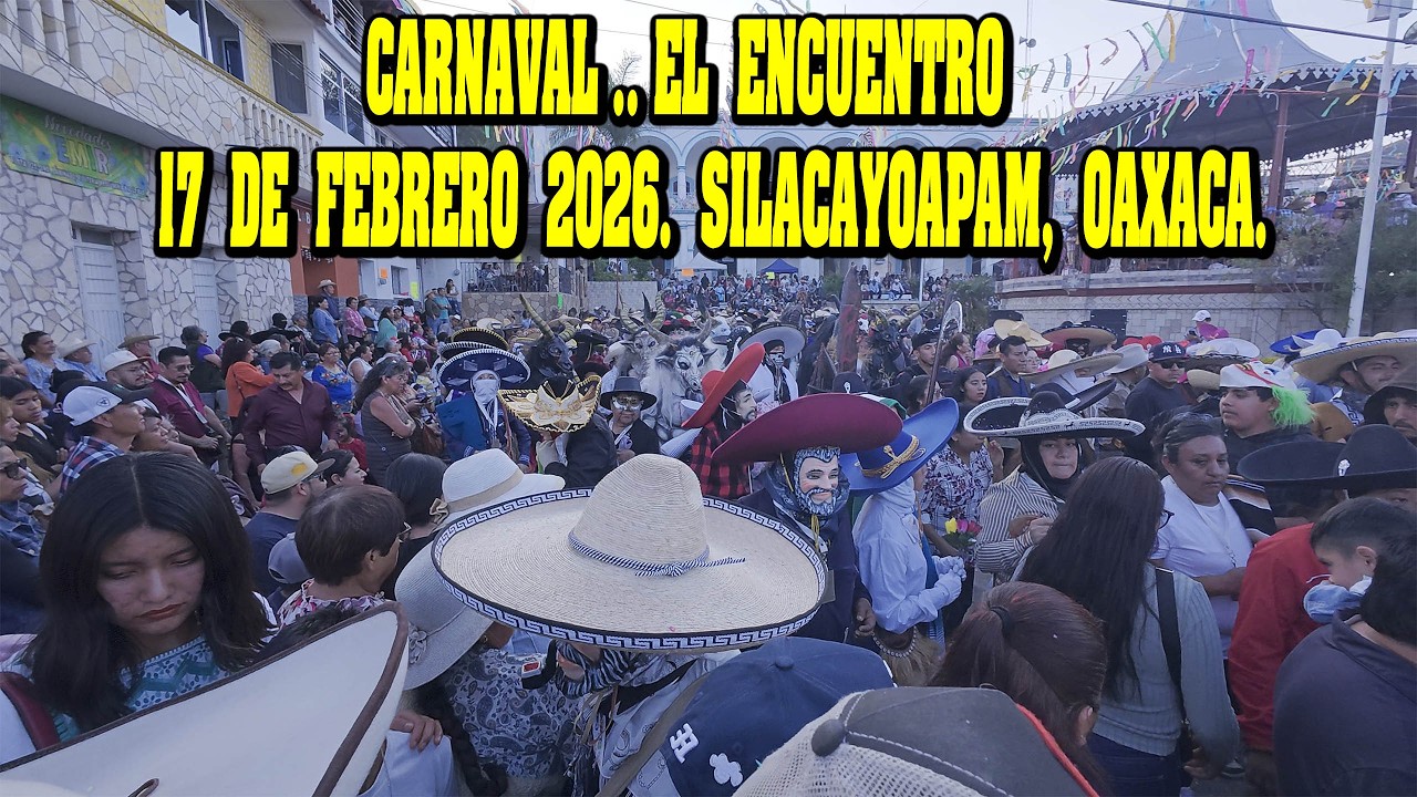 EL ENCUENTRO.  CARNAVAL DE SILACAYOAPAM, OAXACA. PARTE 1.