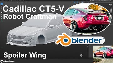 Cadillac CT5-V - Spoiler Wing (Robot Craftman) Blender 3D Modeling