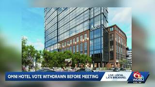 Omni Hotel vote withdrawn before Bond Commission meeting