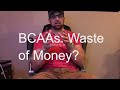 Are BCAAs a Waste of Money?