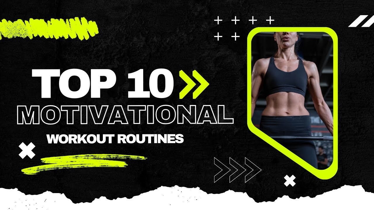 Top 10 Motivational Workout Routines - YouTube