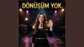 Dönüşüm Yok.