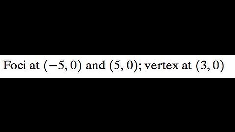 Foci at (-5,0) and (5,0); vertex at (3,0) for a hyperbola