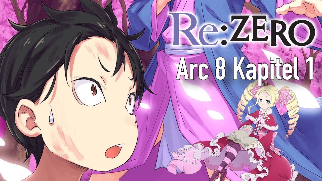 Re:Zero Arc 8 Kapitel 1 Zusammenfassung & Review