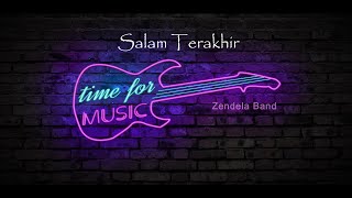 Salam Terakhir - Zendela Band (OFFICIAL MUSIK DAN LIRIK VIDEO)