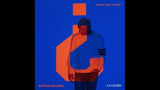 Gaëtan Roussel - La colère (Audio Officiel) chords