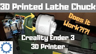 Making a 3D Printed Lathe Chuck