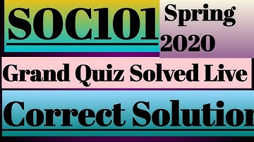 SOC101|| Grand Quiz|| Solved Live|| Correct Solution||Spring 2020||VU||ISI LEARNING