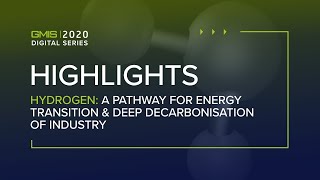 Highlights: Hydrogen: A Pathway for Energy Transition and Deep Decarbonisation of Industry