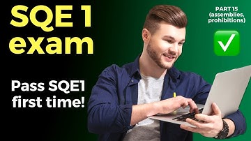 SQE1 exam (2021) 🧑‍🎓📚 Part 15 - Assemblies, prohibitions