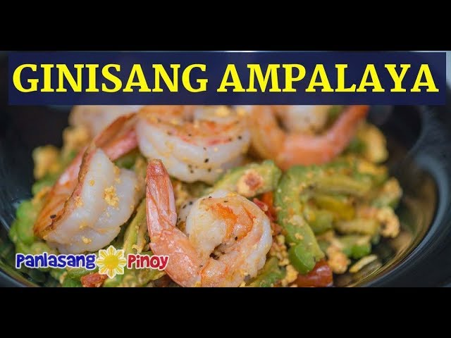 Ginisang Ampalaya na may Itlog at Hipon | Panlasang Pinoy