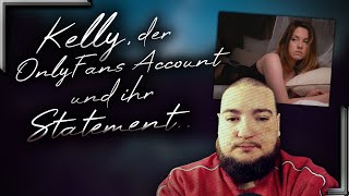 Kelly, der OnlyFans Account und ihr Statement dazu